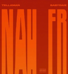 Tellaman - Nah 4Real ft Baby Daiz Mp3 Download