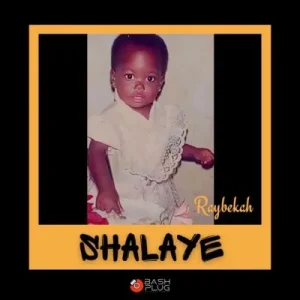Raybekah - Shalaye Mp3 Download