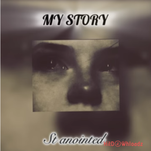 St Anointed – My Story (Remix) Ft Zyno Mp3 Download