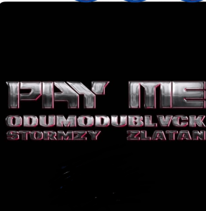 Odumodublvck – Pay Me Ft Stormzy & Zlatan Mp3 Download