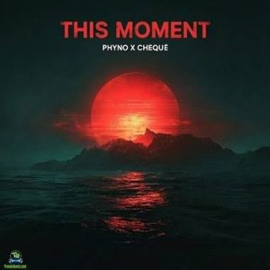 Phyno – This Moment ft Cheque Mp3 Download
