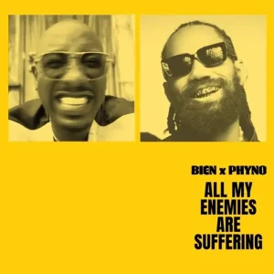 Bien - All My Enemies (REMIX) Ft Phyno Mp3 Download